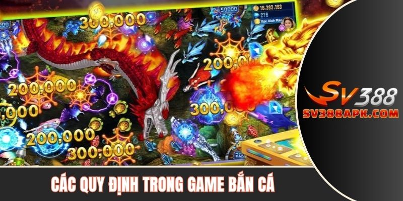 Các quy định trong game bắn cá
