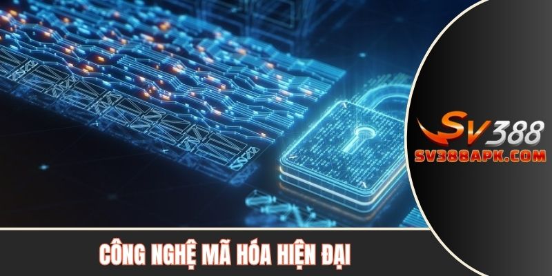 Chính sách bảo mật SV388 với công nghệ mã hóa hiện đại