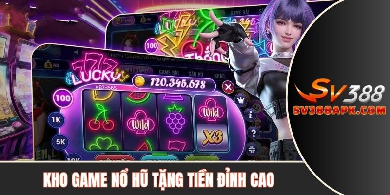 Game nổ hũ tặng tiền
