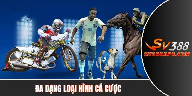 Giới thiệu SV388 - Đa dạng loại hình cá cược
