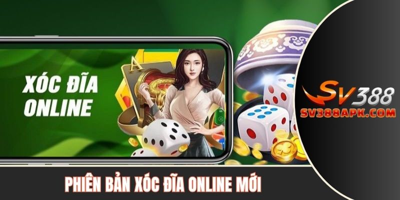Phiên bản xóc đĩa online mới