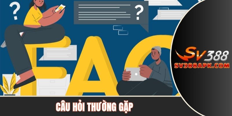 Câu hỏi thường gặp về rút tiền SV388